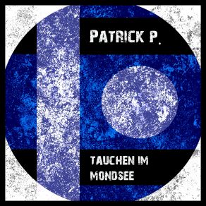 Download track Tauchen Im Mondsee Pat Patrick