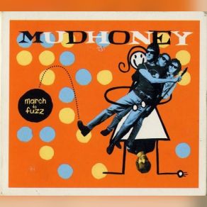 Download track Into Your Shtik Mudhoney