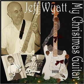 Download track The First Noel Jeff Wyatt