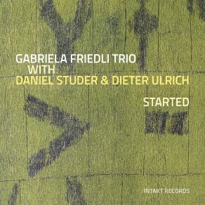 Download track I Wrap My Dreams In Troubles Gabriela Friedli Trio