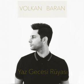 Download track Yaz Gecesi Rüyası Volkan Baran