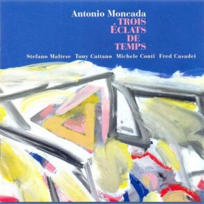 Download track De Nativitate (Le Chant De L`inquietude) Antonio Moncada