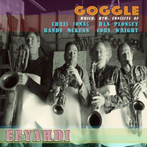 Download track Eeyahdi' Goggle