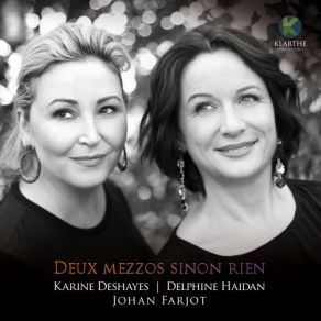 Download track Pleurs D'or, Op. 72 Karine Deshayes, Delphine Haidan, Johan Farjot