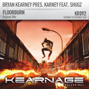 Download track Floorburn (Original Mix) Bryan Kearney, Karney, Shugz