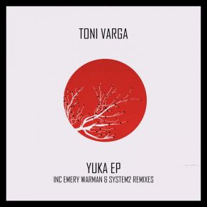 Download track Yuka (System2 Remix) Toni Varga