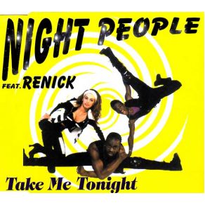 Download track Take Me Tonight (Radio Edit) Renick, Night People