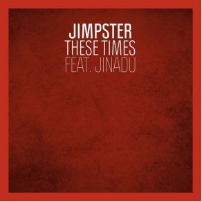 Download track These Times Jimpster, Jinadu