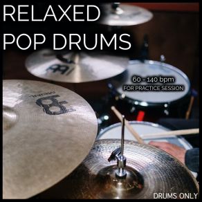 Download track Relaxed Pop Drums In 4 / 4 At 125 Bpm Drums Only