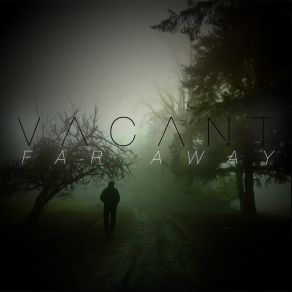 Download track Far Away VΛCΛNT