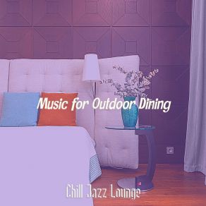 Download track Tasteful Jazz Guitar Trio - Vibe For Outdoor Dining Chill Jazz-Lounge