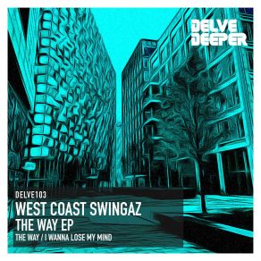 Download track The Way West Coast Swingaz