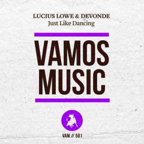 Download track Just Like Dancin' (Radio Edit) Lucius Lowe