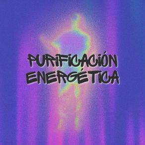 Download track Purificación Energética Elimina La Negatividad