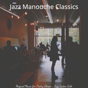 Download track Sophisticated Patisseries Jazz Manouche Classics