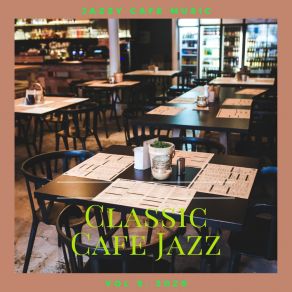 Download track Jazzy Cafe Music, Now Classic Cafe Jazz