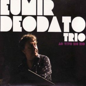 Download track Rhapsody In Blue Eumir Deodato Trio