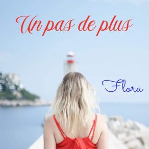 Download track Un Pas De Plus Flora