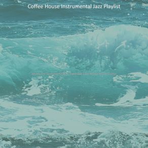 Download track Paradise Like Music For Coffee Shops Coffee House Instrumental Jazz Playlist