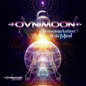 Download track Transmutation OvnimoonE - Mantra, Pragmatix, Nova Fractal, Pragnatix