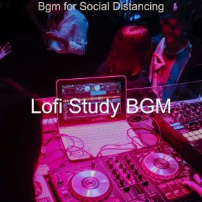 Download track Lo-Fi - Ambiance For Social Distancing Lofi Study BGM