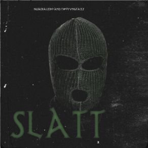 Download track Slatt Numeralzer0Twoyvngfaces