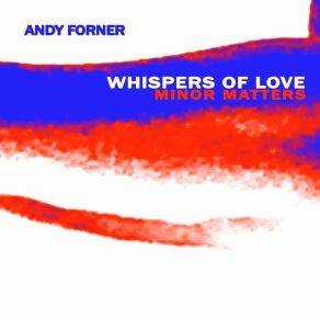 Download track Whispers Of Love Andy Forner