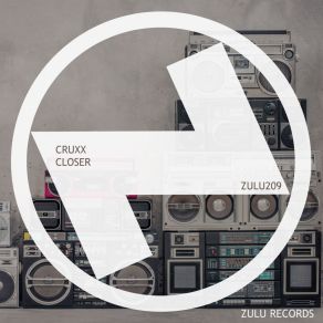 Download track Closer (Extended Mix) Cruxx