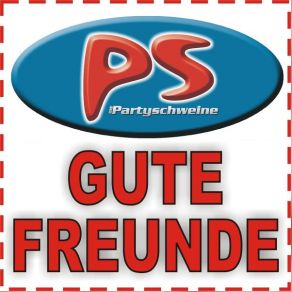 Download track Gute Freunde Kann Niemand Trennen (Radio Mix) PS - Partyschweine