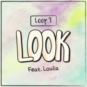 Download track LooK Loop. 9Loulia