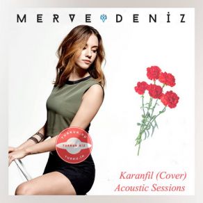 Download track Karanfil (Cover) Acoustic Sessions Merve Deniz