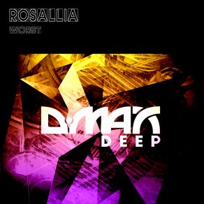 Download track Worst (Original Mix) Rosallia