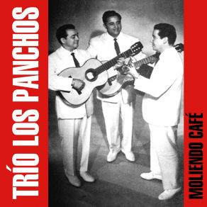 Download track Mi Guajirita Trio Los Panchos