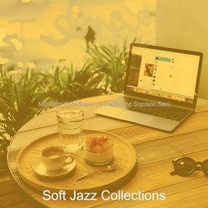 Download track Sultry Backdrops For Coffee Bars Soft Jazz Collections