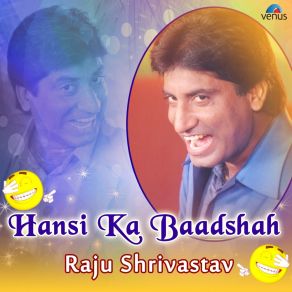 Download track Bhaiya Ji Ki Bambai Yaatra Raju Shrivastav