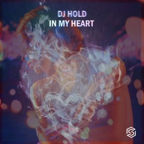 Download track In My Heart DJ Hold