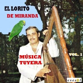 Download track Déjala Que Llore El Lorito De Miranda