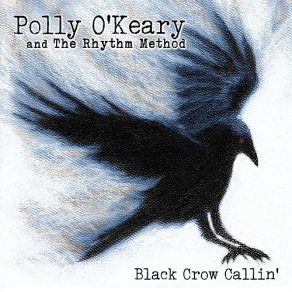 Download track Black Crow Callin' Rhythm Method, Polly O'Keary