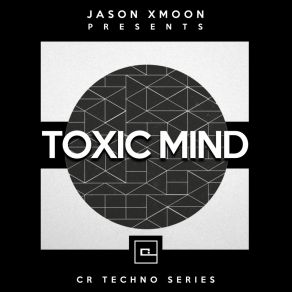 Download track Toxic Mind (Giampi Spinelli Remix) Jason Xmoon