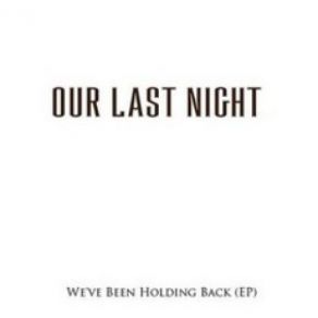 Download track We've Been Holding Back Our Last Night