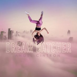 Download track Dream Catcher Angel Cintron