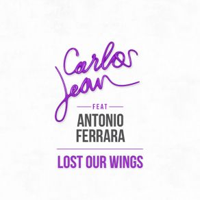 Download track Lost Our Wings Carlos Jean