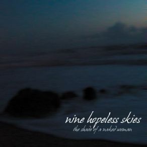 Download track Nine Hopeless Skies - The Shade Of A Naked Woman - 03 Last Breath Nine Hopeless Skies