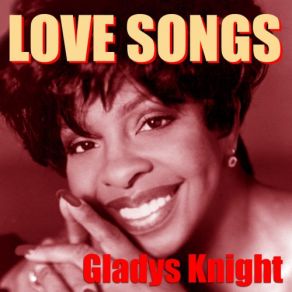 Download track I Want That Kind Of Love Gladys Knight