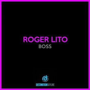 Download track Boss Roger Lito