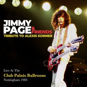 Download track Introducing The Band (Live At The Club Pallais Ballroom, Nottingham 1984) Jimmy Page