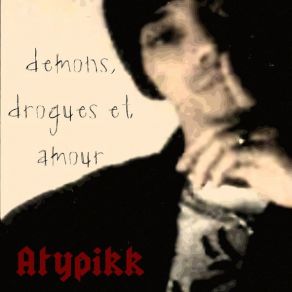 Download track Lettre À Mes Drogues Atypikk