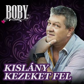 Download track Életemben Csak Két Nőt Szerettem Boby