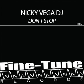 Download track Don't Stop (Radio Edit) Nicky Vega DJ