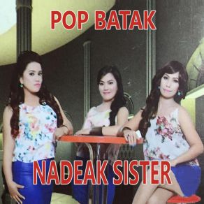 Download track Di Paila Ho Do Au Nadeak Sister